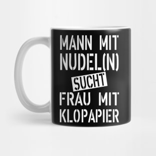 137 Mann mit Nudeln sucht Frau mit Klopapier Humor Mug